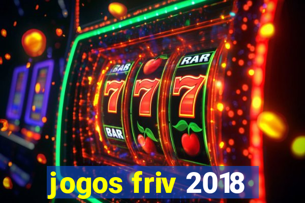 jogos friv 2018